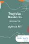 [Coleção Identidade 02] • Tragédias Brasileiras · Dez Contos